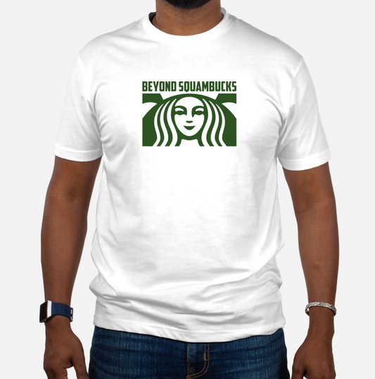 Beyond Squambucks T-Shirt